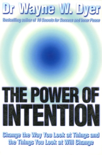 Wayne-W Dyer - The Power of Intention - Learning to Co-create Your World Your Way.