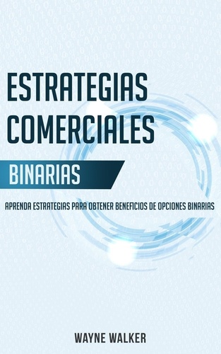  Wayne Walker - Estrategias Comerciales Binarias.
