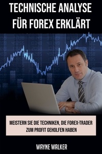 Wayne Walker - Technische Analyse für Forex erklärt.