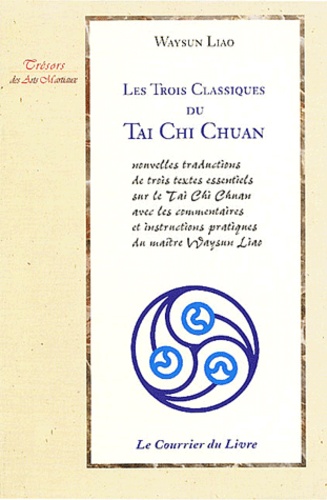 Les trois classiques du Tai Chi Chuan 2e édition