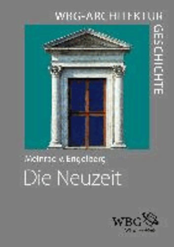 WBG Architekturgeschichte - Die Neuzeit (1450-1800) - Ordnung - Erfindung - Repräsentation.