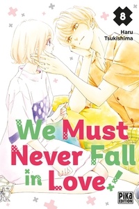 Haru Tsukishima - We Must Never Fall in Love! T08.