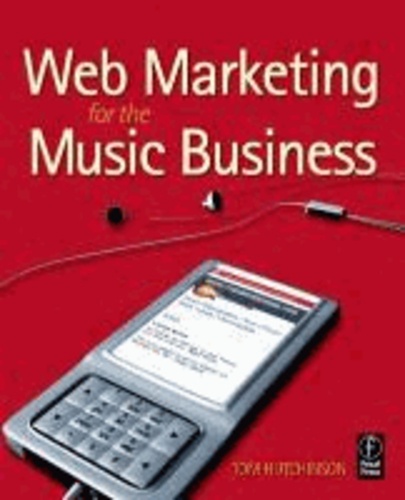 Web Marketing for the Music Business.