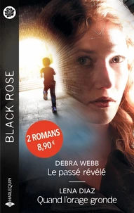 Le passé révélé ; Quand l'orage gronde