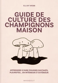 Guide de culture des champignons maison