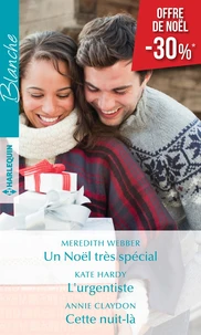 Un Noël très spécial ; L'urgentiste ; Cette nuit-là