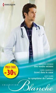 Une tendre victoire ; Gravé dans le coeur ; Le symptôme de l'amour