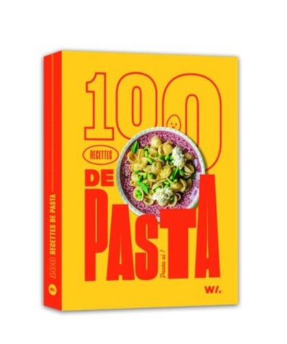  Webedia books - 100 recettes de pasta.