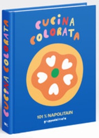 Pdf téléchargements de livres gratuits Cucina colorata  - 101 napolitain par Webedia books 9782381840383 