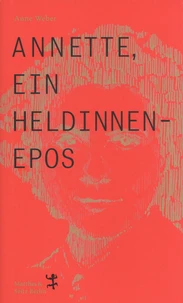 Annette, ein Heldinnenepos