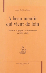 A beau mentir qui vient de loin