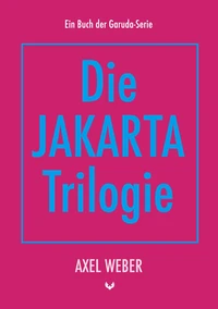 Die Jakarta Trilogie