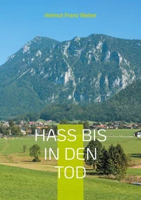 Hass bis in den Tod