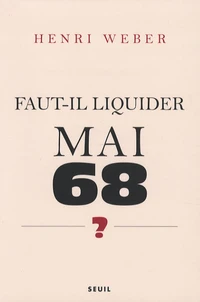 Faut-il liquider Mai 68 ?