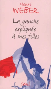 La gauche expliquée à mes filles