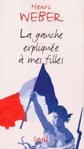 La gauche expliquée à mes filles