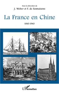 La France en Chine (1843-1943)