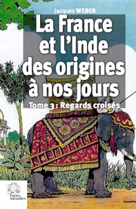 La France et l'Inde des origines à nos jours