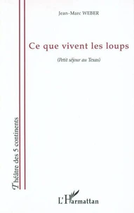 Ce que vivent les loups