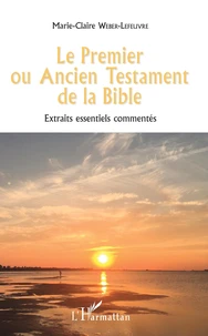 Le Premier ou Ancien Testament de la Bible