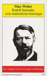 Rudolf Stammler Et Le Materialisme Historique. Aux Origines De La Sociologie Weberienne