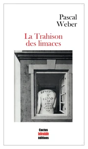 La Trahison des limaces