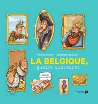 La Belgique, quelle histoire !