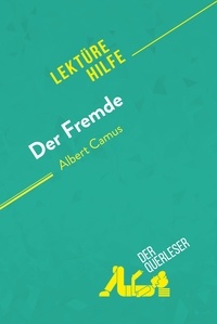 Weber Pierre - Lektürehilfe  : Der Fremde von Albert Camus (Lektürehilfe) - Detaillierte Zusammenfassung, Personenanalyse und Interpretation.