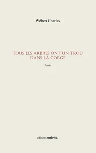Tous les arbres ont un trou dans la gorge