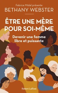 Etre une mère pour soi-même