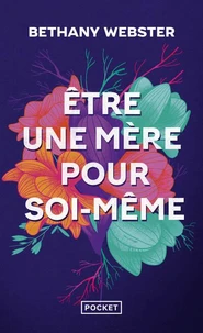 Etre une mère pour soi-même