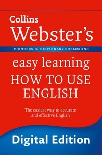 Webster’s Easy Learning How to use English - Your essential guide to accurate English.