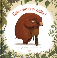 Fais-moi un câlin !