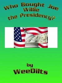 Who Bought Joe Willie the Presidency