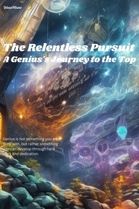  weeoMano - The Relentless Pursuit A Genius's Journey to the Top.