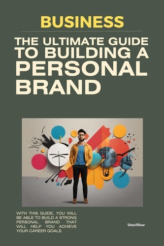 The Ultimate Guide to Building a Personal Brand de weeoMano - ePub ...