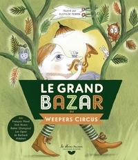 Weepers Circus - Le grand bazar du Weepers Circus. 1 CD audio