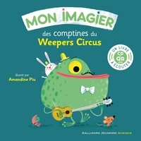  Weepers Circus et Amandine Piu - Mon imagier des comptines du Weepers Circus. 1 CD audio