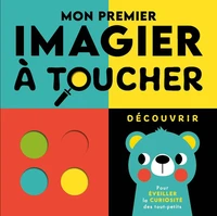 Mon premier imagier à toucher : Découvrir