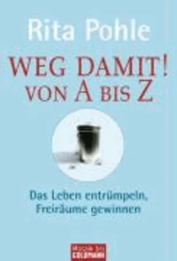 Weg damit! Von A bis Z