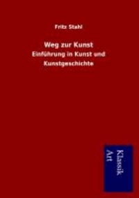 Weg zur Kunst - Einführung in Kunst und Kunstgeschichte.