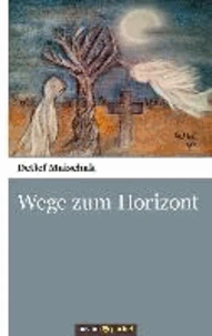Wege zum Horizont