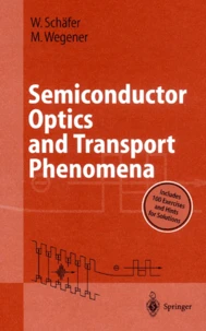 Semiconductor Optics And Transport Phenomena