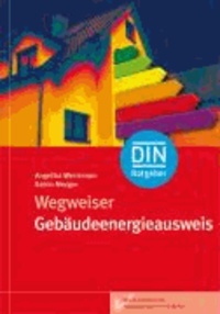 Wegweiser Gebäudeenergieausweis - Mit Checklisten für Hauseigentümer und Mieter.