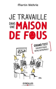 Je travaille dans une maison de fous