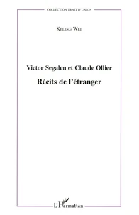 Victor Segalen et Claude Ollier : Récits de l'étranger