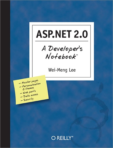 Wei-Meng Lee - ASP.NET 2.0: A Developer's Notebook.