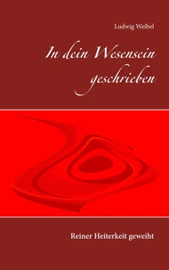 In dein Wesensein geschrieben