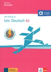 Mit Erfolg zu telc Deutsch B2