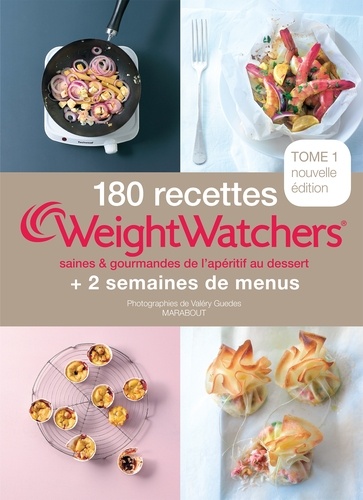  Weight Watchers - 180 recettes WeightWatchers + 2 semaines de menus - Tome 1.